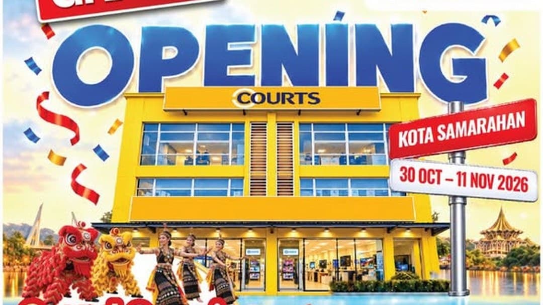 COURTS Kota Samarahan Grand Opening: RM899 1HP Aircond, RM49 Fans and TVs From RM1,599, 30 Oct-11 Nov