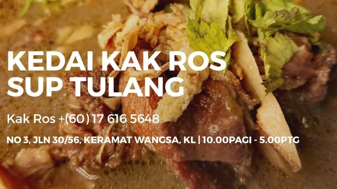 Kedai Kak Ros Sup Tulang — Keramat Wangsa, Open Seven Days