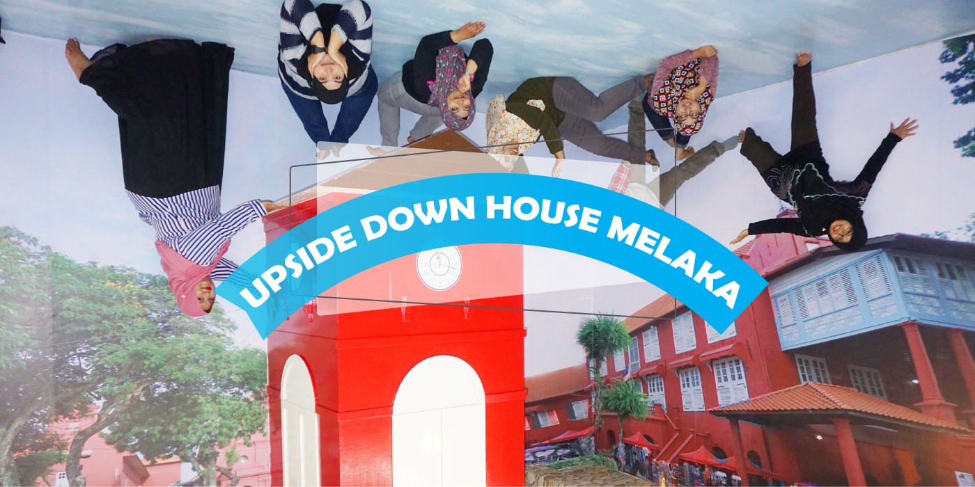 Upside Down House Melaka